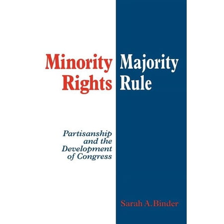 Minority Rights, Majority Rule: Partisanship and the Development of Congress, (Paperback)