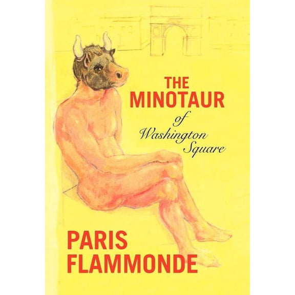 The Minotaur of Washington Square (Hardcover) by Paris Flammonde