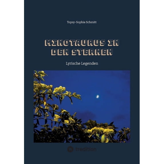 Minotaurus in den Sternen: Lyrische Legenden, (Paperback)