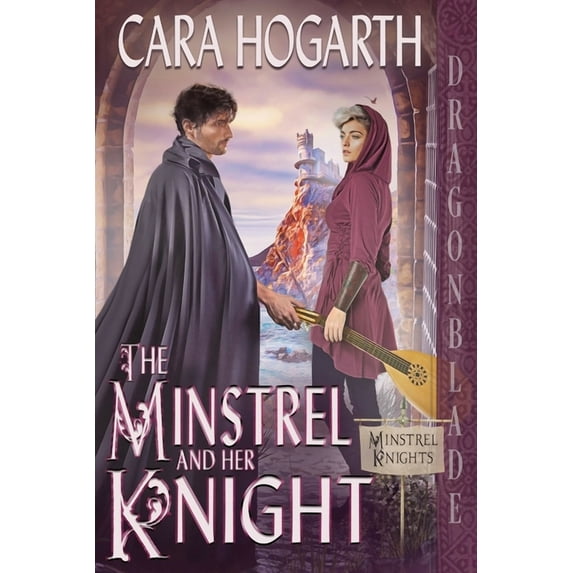 Minstrel Knights The Minstrel and Her Knight, Book 1, (Paperback)