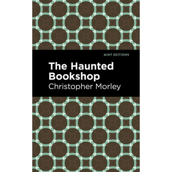 Mint Editions (Crime, Thrillers and Dete The Haunted Bookshop, (Hardcover)
