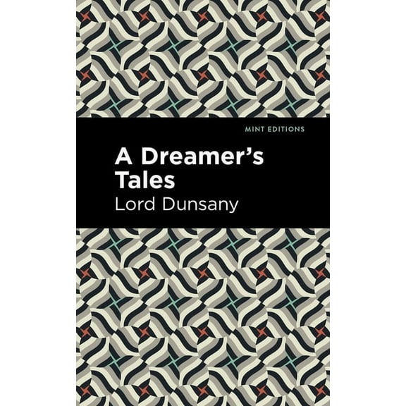 Mint Editions (Fantasy and Fairytale) A Dreamer's Tale, (Paperback)