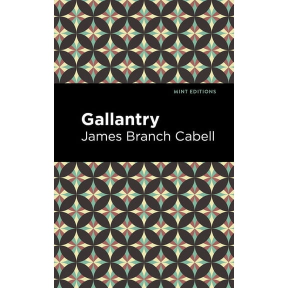 Mint Editions (Fantasy and Fairytale) Gallantry, (Paperback)