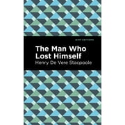 Mint Editions Humorous and Satirical Na The Man Who Lost Himself, Hardcover