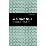 Mint Editions Literary Fiction A Simple Soul, Paperback