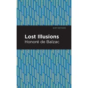 Mint Editions Literary Fiction Lost Illusions, Paperback