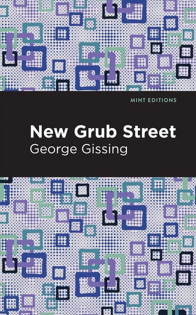 Mint Editions (Literary Fiction) New Grub Street, (Paperback)