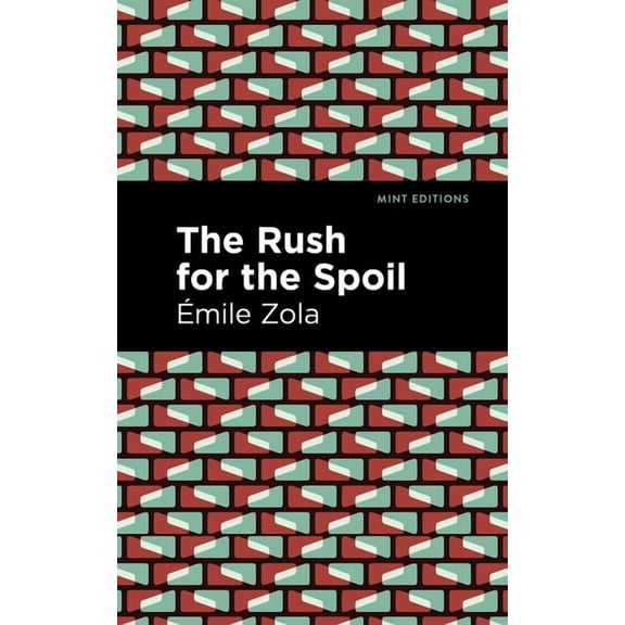 Mint Editions (Literary Fiction) The Rush for the Spoil, (Hardcover)