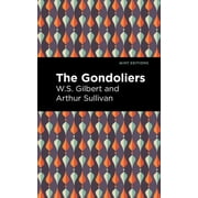Mint Editions Music and Performance Lit The Gondoliers, Paperback