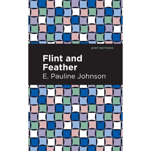 Mint Editions (Native Stories, Indigenou Flint and Feather, (Paperback)