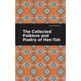 thumbnail image 1 of Mint Editions (Native Stories, Indigenou The Collected Folklore and Poetry of Hen-Toh, (Paperback), 1 of 1