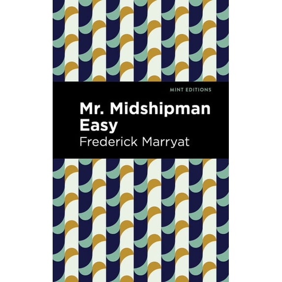 Mint Editions (Nautical Narratives) Mr. Midshipman Easy, (Paperback)