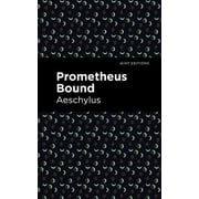 Mint Editions Plays Prometheus Bound, Paperback