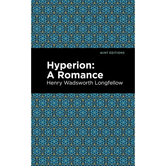 Mint Editions (Poetry and Verse) Hyperion: A Romance, (Hardcover)