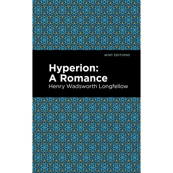Mint Editions (Poetry and Verse) Hyperion: A Romance, (Paperback)