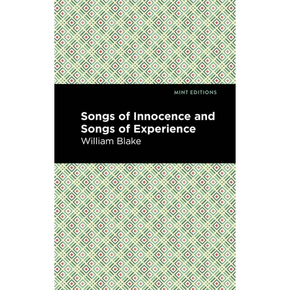 Mint Editions (Poetry and Verse) Songs of Innocence and Songs of Experience, (Paperback)