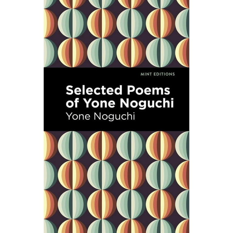 COLLECTED POMES by YONE NOGUCHI