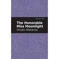 thumbnail image 1 of Mint Editions (Voices from Api) The Honorable Miss Moonlight, (Hardcover), 1 of 1