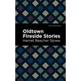 thumbnail image 1 of Mint Editions (Women Writers) Oldtown Fireside Stories, (Paperback), 1 of 1