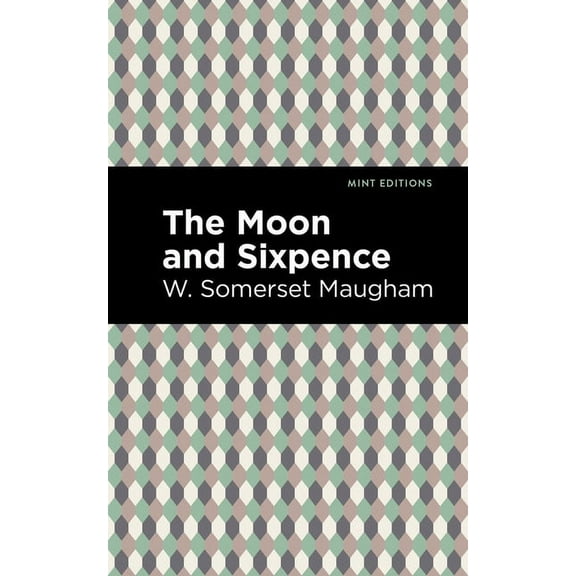 Mint Editions (in Their Own Words: Biogr The Moon and Sixpence, (Hardcover)