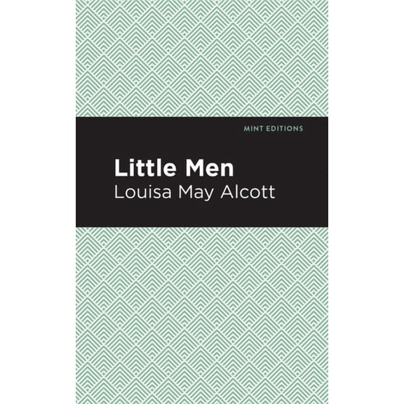 Mint Editions (the Children's Libra Little Men, (Hardcover)