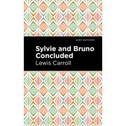 Mint Editions the Children's Library Sylvie and Bruno Concluded, Paperback