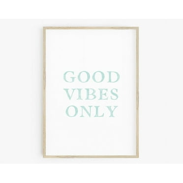 Mint Green Good Vibes Only Print, Quote, Dorm Room Decor, Beach Nursery, Surf Decor, Typography Print, Large Poster Wall Art, Modern Wall Decor, 8x12 UNFRAMED