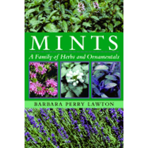 Pre-Owned Mints: A Family Of Herbs And Ornamentals (Paperback) 0881927066 9780881927061