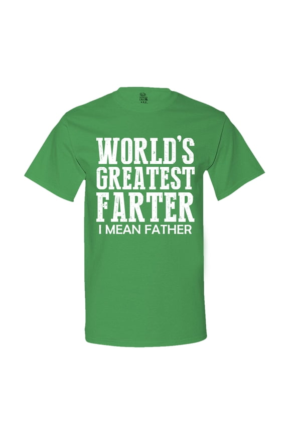 World's Greatest Farter, I Mean Father Men's T-Shirt