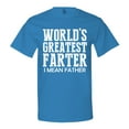 thumbnail image 1 of Minty Tees World's Greatest Farter, I Mean Father Men's T-Shirt, 1 of 1