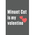 thumbnail image 1 of Minuet Cat is my valentine: For Minuet Cat Fans (Paperback), 1 of 1