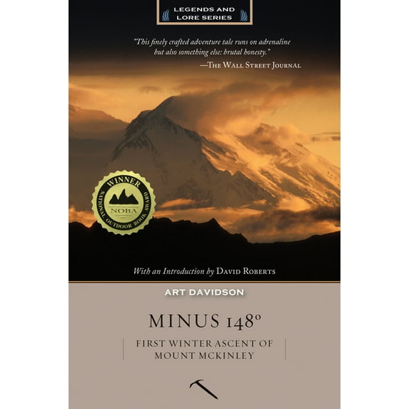 Minus 148 Degrees, Anniversary Edition: First Winter Ascent of Mount McKinley, Anniversary Edition, (Paperback)
