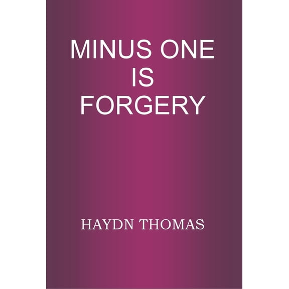Minus One Is Forgery, (Hardcover)