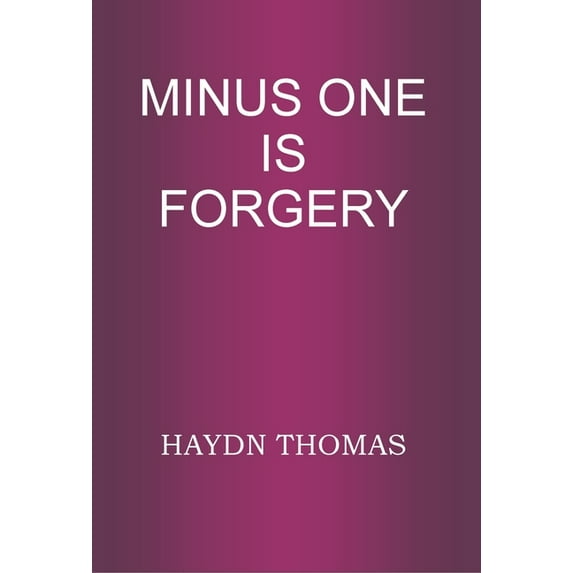 Minus One Is Forgery, (Hardcover)