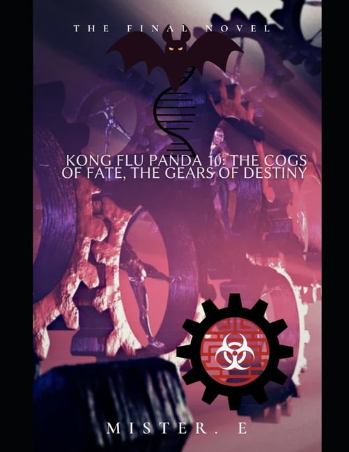 Minute Hand / Hour Hand: The Prequels That Never Existed: Kong Flu Panda 10 : The Cogs of Fate, The Gears of Destiny (Series #7) (Paperback)