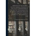 thumbnail image 1 of Minutes of the Eighty-eighth Annual Session of the State Convention of the Baptist Denomination in South Carolina Held in the First Baptist Church, Union, S.C., December 8-11, 1908 (Paperback), 1 of 1