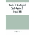 thumbnail image 1 of Minutes Of New England Yearly Meeting Of Friends 1851, (Paperback), 1 of 1