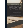 thumbnail image 1 of Minutes Of The Philadelphia Baptist Association, From A.d. 1707 To A.d. 1807: Being The First One Hundred Years Of Its Existence (Hardcover), 1 of 1