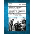 thumbnail image 1 of Minutes of the Daily Proceedings Alaska Constitutional Convention University of Alaska 1955-56 College, Alaska, (Paperback), 1 of 1