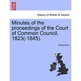 thumbnail image 1 of Minutes of the proceedings of the Court of Common Council, 1823(-1845). (Paperback), 1 of 1