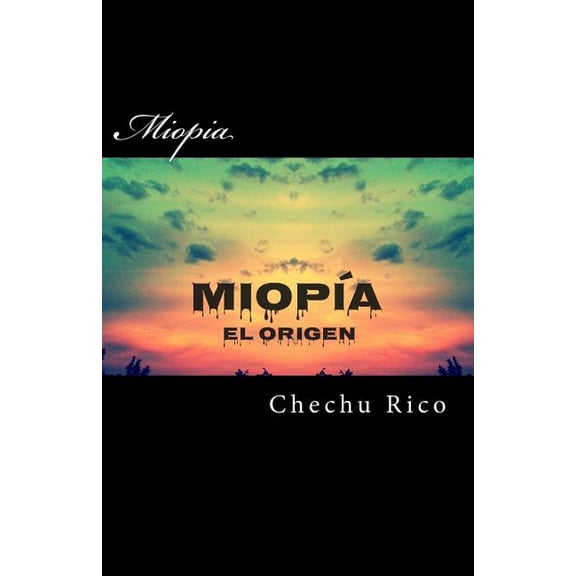 Miopia: Miopia: El Origen (Paperback)