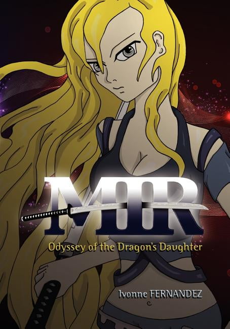 Mir: Odyssey of the Dragon's Daughter: Ilustrated Version, (Paperback)