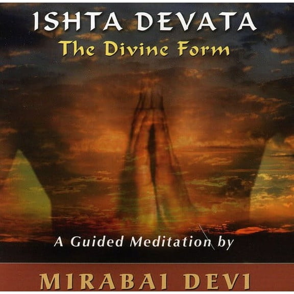 Mirabai Devi - Ishta Devata: Divine Form  [COMPACT DISCS]