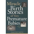 thumbnail image 1 of Miracle Birth Stories of Very Premature Babies: Little Thumbs Up!, (Paperback), 1 of 1