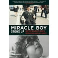 thumbnail image 1 of Pre-Owned Miracle Boy Grows Up: How the Disability Rights Revolution Saved My Sanity (Hardcover) 1616087315 9781616087319, 1 of 1