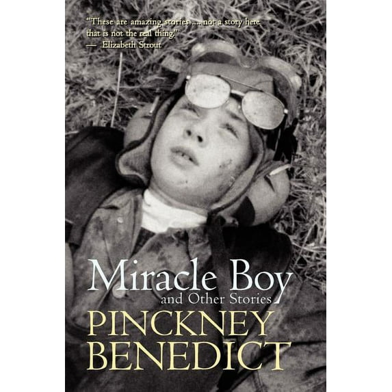Miracle Boy and Other Stories (Paperback) by Pinckney Benedict