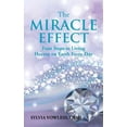 thumbnail image 1 of Miracle Effect : Four Steps to Living Heaven on Earth Every Day, 1 of 1