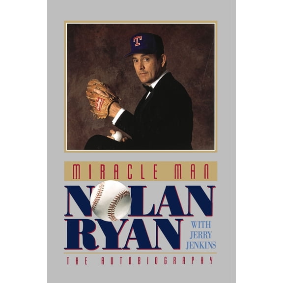 Miracle Man: Nolan Ryan: An Autobiography, (Paperback)