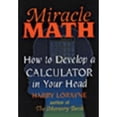 thumbnail image 1 of Pre-Owned Miracle Math: How to Develop a Calculator in Your Head (Flowmotion Book Ser.), 9780880298766, 0880298766, Hardcover,, 1 of 1