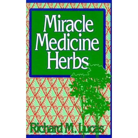 Pre-Owned Miracle Medicine Herbs (Reward Books) (Hardcover) 0135851424 9780135851425